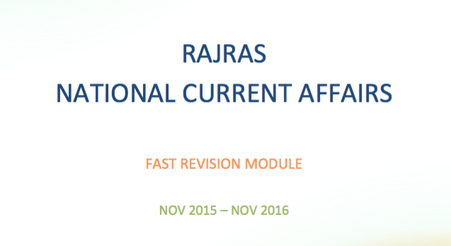 RajRAS National Current Affairs 2015-2016 Summary Module