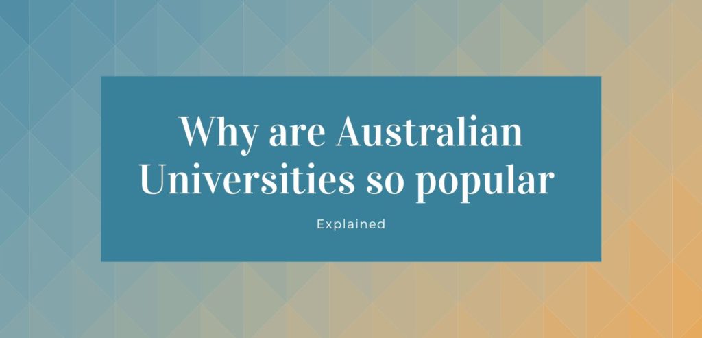 Why are Australian universities so popular
