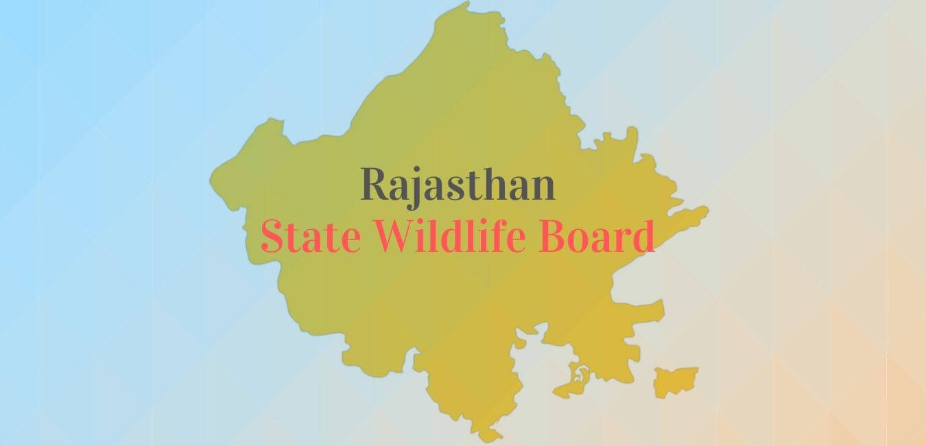 Rajasthan reconstitutes State Wildlife Board - RajRAS | RAS Exam