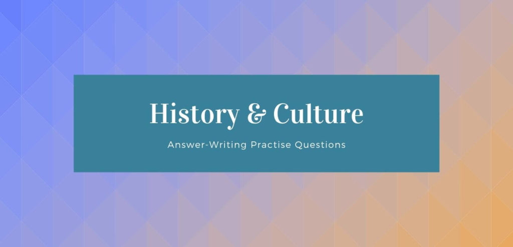 RAS Mains Answer Writing Practise questions on history and culture