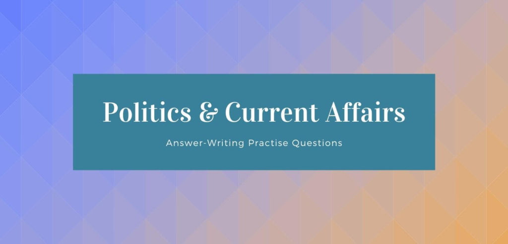 Questions on Indian Political System and Current Affairs RAS Mains
