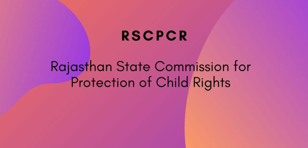 Rajasthan State Commission for Protection of Child Rights RSCPCR