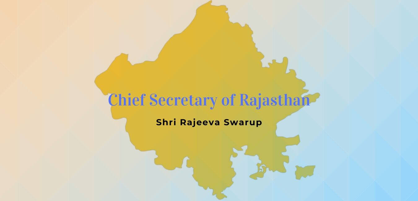 Shri Rajeeva Swarup appointed Chief Secretary of Rajasthan